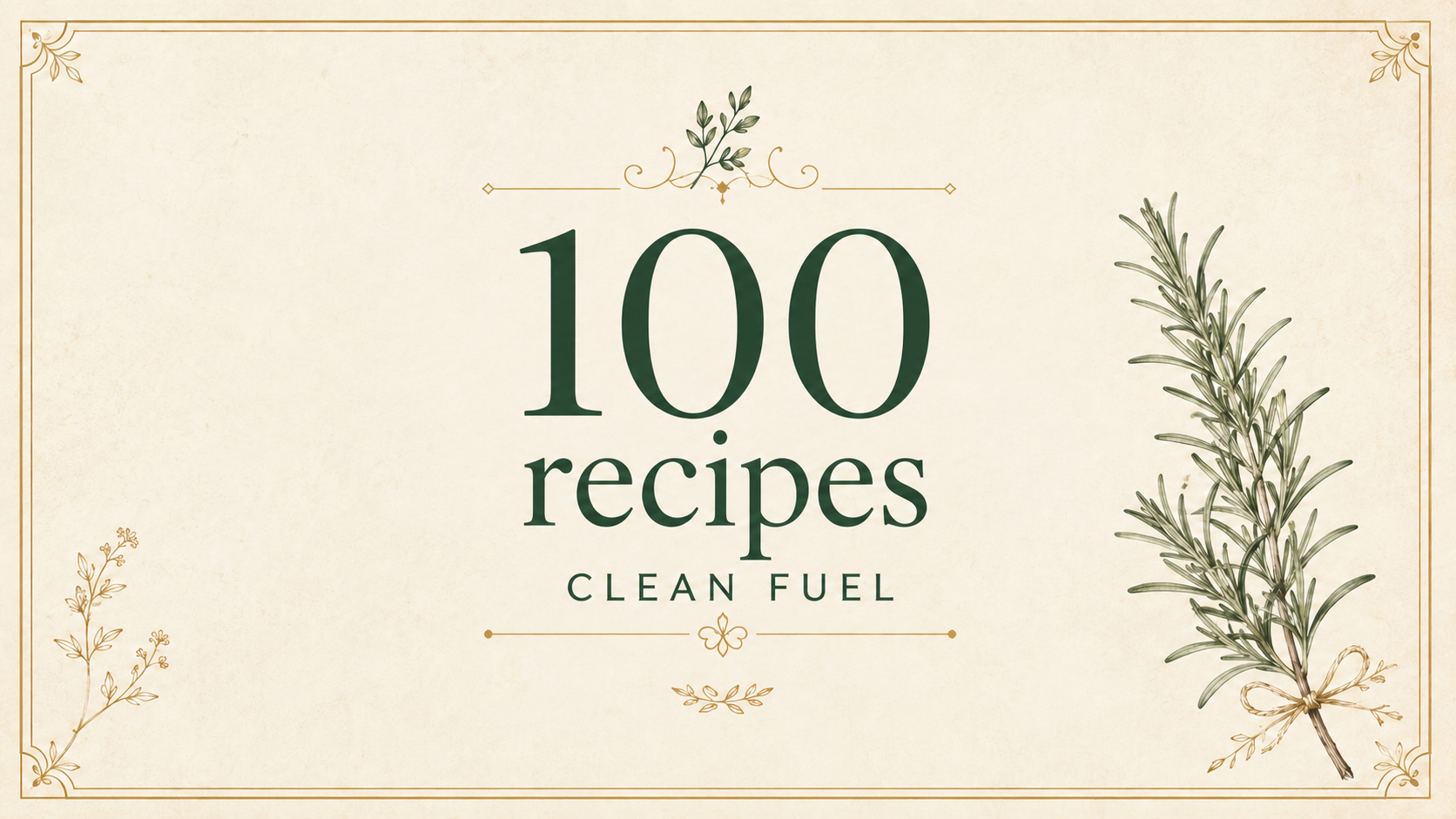 Clean Fuel: 100 Protein-Rich Recipes